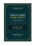 Medical Words Made Simple — A Beginner-Friendly Medical Terminology Guide